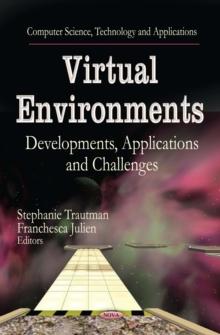 Virtual Environments : Developments, Applications and Challenges