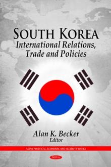 South Korea: International Relations, Trade and Policies