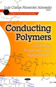 Conducting Polymers : Synthesis, Properties and Applications