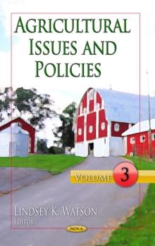 Agricultural Issues and Policies. Volume 3