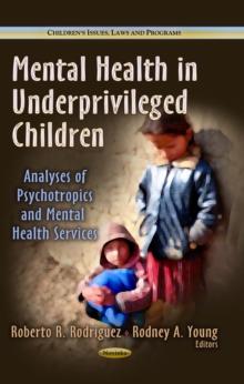 Mental Health in Underprivileged Children : Analyses of Psychotropics and Mental Health Services