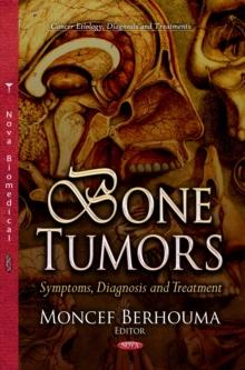 Bone Tumors : Symptoms, Diagnosis and Treatment