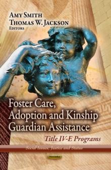 Foster Care, Adoption and Kinship Guardian Assistance : Title IV-E Programs