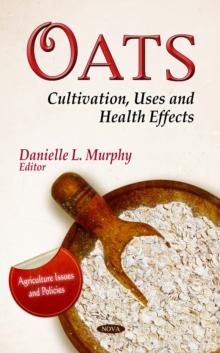 Oats : Cultivation, Uses and Health Effects