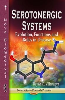 Serotonergic Systems : Evolution, Functions and Roles in Disease