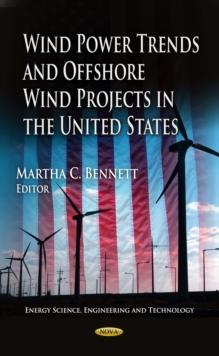 Wind Power Trends and Offshore Wind Projects in the United States