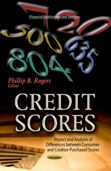 Credit Scores : Impact and Analysis of Differences between Consumer- and Creditor-Purchased Scores