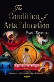 The Condition of Arts Education : Select Research