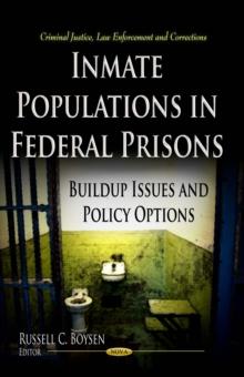 Inmate Populations in Federal Prisons : Buildup Issues and Policy Options