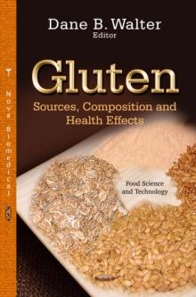 Gluten : Sources, Composition and Health Effects