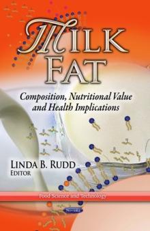 Milk Fat : Composition, Nutritional Value and Health Implications