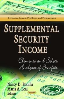 Supplemental Security Income : Elements and Select Analyses of Benefits