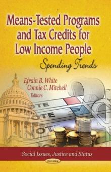 Means-Tested Programs and Tax Credits for Low Income People : Spending Trends