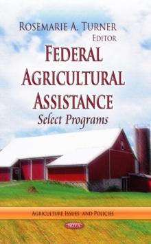 Federal Agricultural Assistance : Select Programs