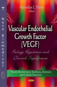 Vascular Endothelial Growth Factor (VEGF) : Biology, Regulation and Clinical Significance