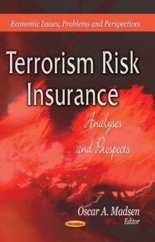 Terrorism Risk Insurance : Analyses and Prospects