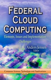 Federal Cloud Computing : Elements, Issues and Implementation Challenges