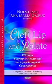 Cleft Lip and Palate : Etiology, Surgery & Repair and Sociopsychological Consequences