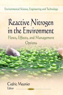 Reactive Nitrogen in the Environment : Flows, Effects, and Management Options