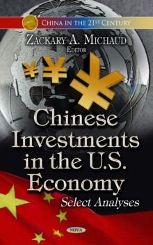 Chinese Investments in the U.S. Economy : Select Analyses