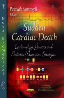 Sudden Cardiac Death : Epidemiology, Genetics and Predictive/Prevention Strategies