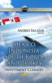 Mexico, Indonesia, South Korea, and Turkey : Investment Climates