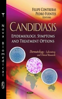 Candidiasis : Epidemiology, Symptoms and Treatment