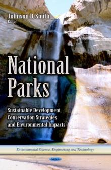 National Parks : Sustainable Development, Conservation Strategies and Environmental Impacts