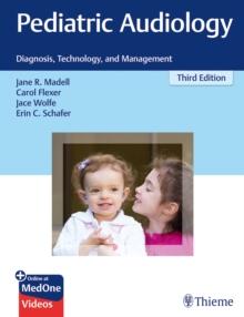 Pediatric Audiology : Diagnosis, Technology, and Management