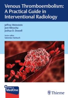 Venous Thromboembolism : A Practical Guide in Interventional Radiology