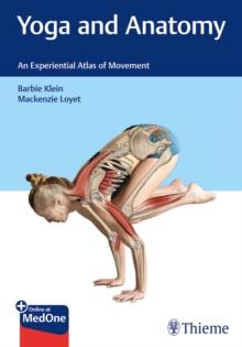 Yoga and Anatomy : An Experiential Atlas of Movement