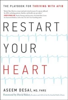 Restart Your Heart : The Playbook for Thriving with Afib