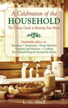 A Celebration of the Household : The Classic Guide to Running Your Home