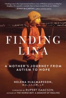 Finding Lina : A Mother's Journey from Autism to Hope