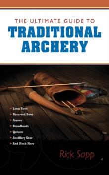 The Ultimate Guide to Traditional Archery