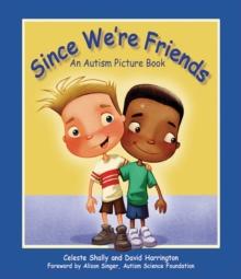 Since We're Friends : An Autism Picture Book