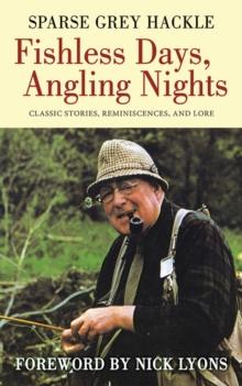 Fishless Days, Angling Nights : Classic Stories, Reminiscences, and Lore