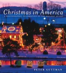 Christmas in America : A Photographic Celebration of the Holiday Season