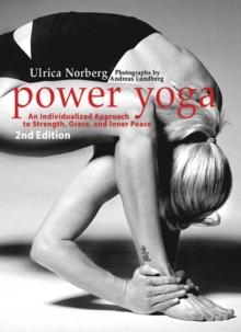 Power Yoga : An Individualized Approach to Strength, Grace, and Inner Peace