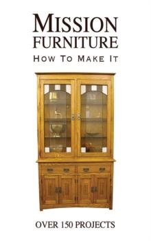 Mission Furniture : How to Make It