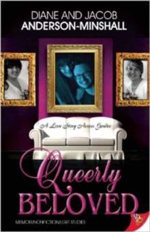 Queerly Beloved : A Love Story Across Gender