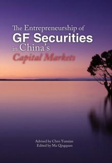 The Entrepreneurship of GF Securities in China's Capital Markets