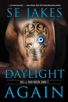 Daylight Again : Hell or High Water, #3