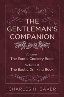 The Gentleman's Companion : Complete Edition