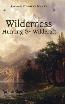 Wilderness Hunting And Wildcraft