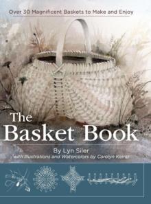 The Basket Book : Over 30 Magnificent Baskets to Make and Enjoy