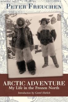 Arctic Adventure : My Life in the Frozen North