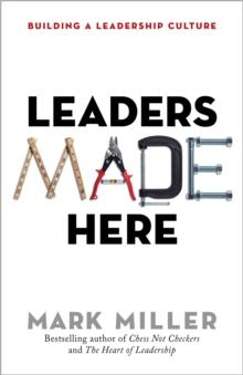 Leaders Made Here : Building a Leadership Culture