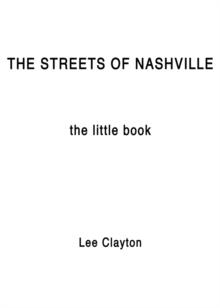 The Streets of Nashville : The Little Book