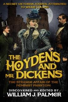 The Hoydens and Mr. Dickens : The Strange Affair of the Feminist Phantom